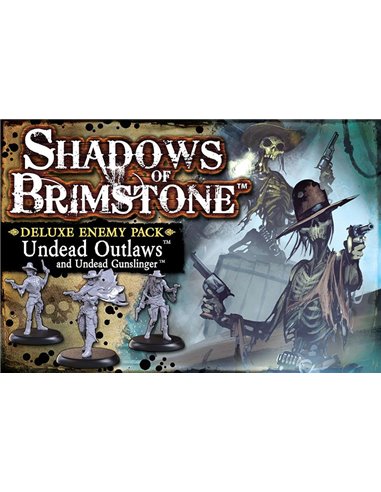 Shadows of Brimstone: Undead Outlaws and Undead Gunslinger Deluxe Enemy Pack