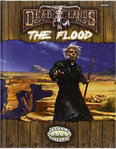 Deadlands Reloaded THE FLOOD