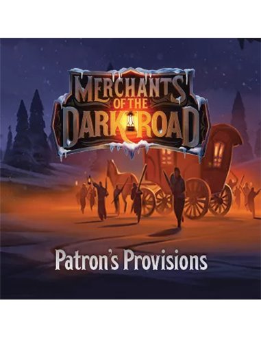 Merchants of the Dark Road - Patron's Provisions 