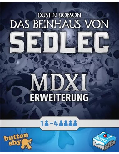 Das Beinhaus von Sedlec: MDXI Erweiterung (DE)