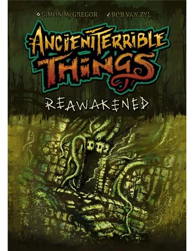 Ancient Terrible Things: Reawakened