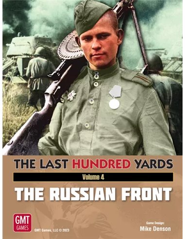 The Last Hundred Yards: Volume 4 – The Russian Front