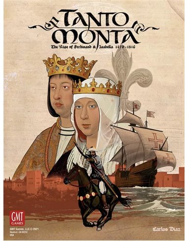 Tanto Monta: The  Rise of Ferdinand and Isabella 
