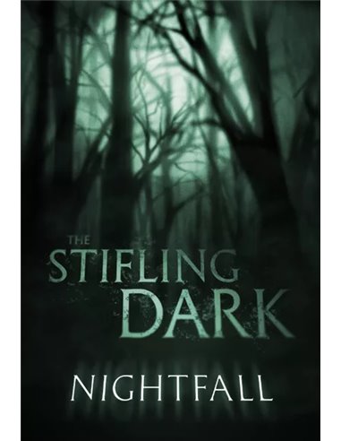 The Stifling Dark: Nightfall 